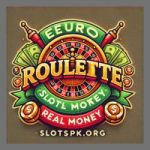 Euro Roulette Slots Real Money